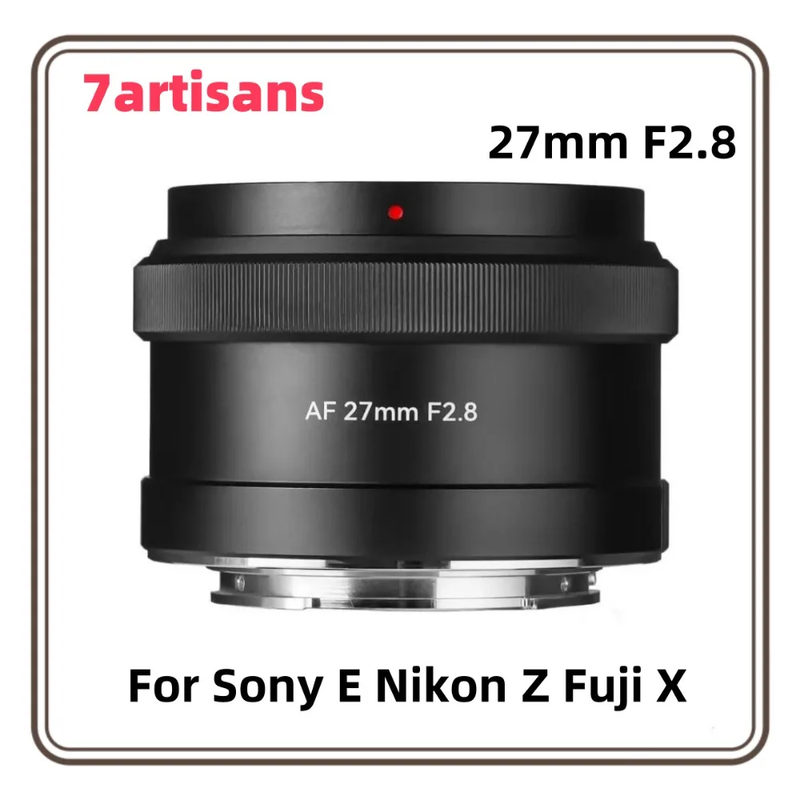 7Artisans 27Mm F2.8 Auto Focus Camera Lens for Sony E Nikon Z Fuji X Mount APS-C